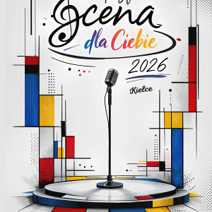 Ogólnopolski Festiwal "Scena dla Ciebie!" Kielce 2026 - zapisy
