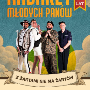 Kabaret Młodych Panów w Kazimierzy Wielkiej