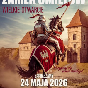 Wielkie otwarcie - Zamek Ćmielów