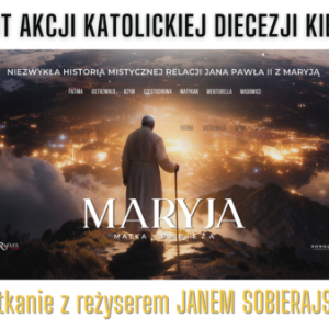 Przedpremierowy pokaz filmu "Maryja. Matka Papieża" oraz spotkanie z reżyserem w Busku-Zdroju