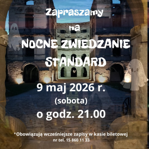 Nocne zwiedzanie STANDARD zamku Krzyżtopór