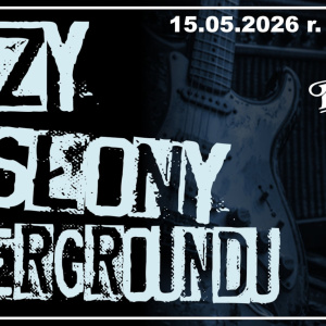 Trzy odsłony Undergroundu