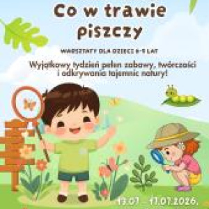 Warsztaty wakacyjne "Co w trawie piszczy?" w Kielcach