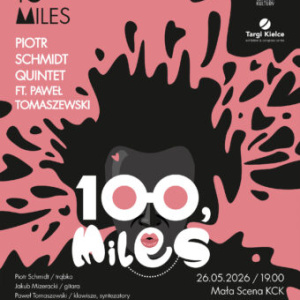 Piotr Schmidt Quintet ft. Paweł Tomaszewski – 100, Miles w Kielcach