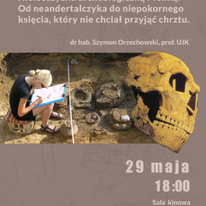 Wykład pt. „Kielecczyzna archeologiczną Mekką. Od neandertalczyka do niepokornego księcia, który nie chciał przyjąć chrztu” w Nowej Słupi