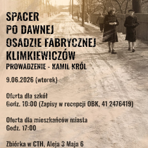 Spacer po dawnej osadzie fabrycznej Klimkiewiczów w Ostrowcu Świętokrzyskim
