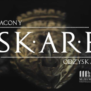 Wystawa "Skarb utracony. Skarb odzyskany"