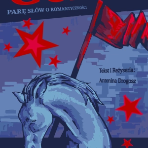 Spektakl "Gonitwa - parę słów o romantyczności" w Kielcach