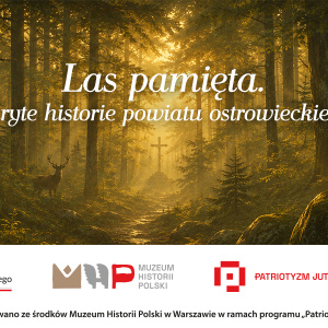Odkrywamy mało znane historie powiatu ostrowieckiego