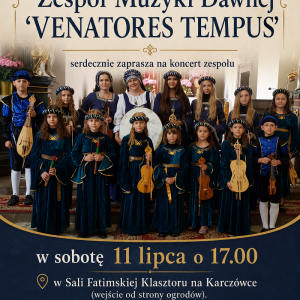 Koncert „VENATORES TEMPUS" na Karczówce