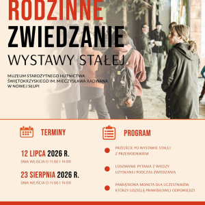 Rodzinne zwiedzanie wystawy stałej "Tajemnice żelaza" w Muzeum Starożytnego Hutnictwa w Nowej Słupi