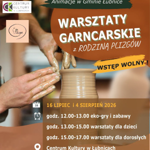 Warsztaty garncarskie z rodziną Plizgów w Łubnicach