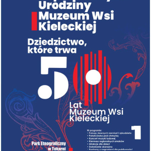 50. urodziny Muzeum Wsi Kieleckiej w Tokarni