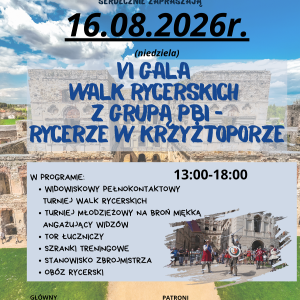 VI Gala Walk Rycerskich z Grupą PBI – Rycerze w Krzyżtoporze