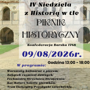 IV Niedziela z Historią w Tle Piknik Historyczny - Konfederacja Barska 1768 w Krzyżtoporze