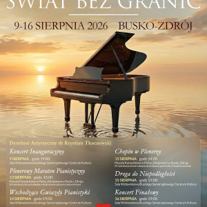 I Międzynarodowy Festiwal Pianistyczny „Muzyczny Świat bez Granic” w Busku-Zdroju