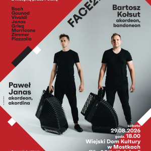 Koncert "Face 2 Face" w ramach cyklu "Z klasyką przez Polskę" w Mostkach