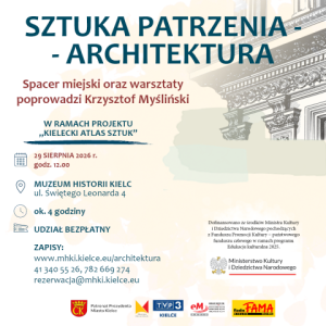 "Sztuka patrzenia – architektura" - spacer miejski oraz warsztaty w Kielcach