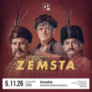 Zemsta - spektakl w koneckim DeKu
