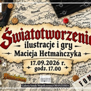 Światotworzenie - ilustracje i gry Macieja Hetmańczyka w Kielcach