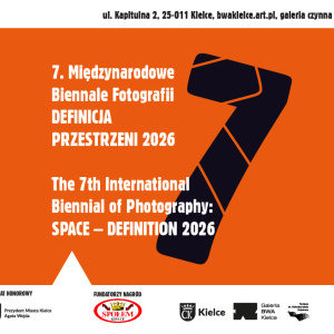 7. Międzynarodowe Biennale Fotografii „Definicja Przestrzeni / Space Definition” 2026 — wystawa pokonkursowa w Kielcach