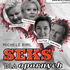 Spektakl "Seks dla opornych" w Kielcach