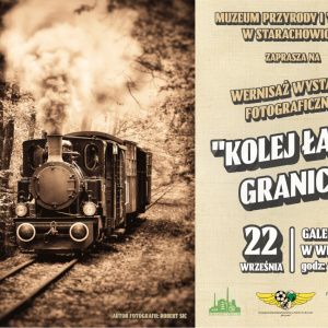 Wernisaż wystawy fotograficznej "Kolej łamie granice" w Starachowicach