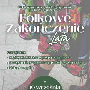 Folkowe Zakończenie Lata w Wąchocku