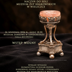 Wykład towarzyszący wystawie czasowej: "Srebro i sól. Solniczki z Muzeum Żup Krakowskich Wieliczka" w Sandomierzu