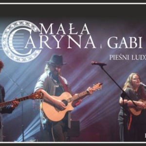 Mała Caryna i Gabi Gunia - "Pieśni ludzi drogi" i nie tylko... w Kielcach