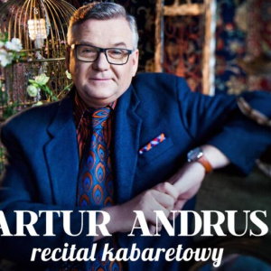 Recital kabaretowy Artura Andrusa w Kielcach