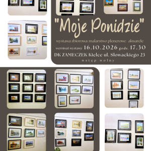 "Moje Ponidzie" - wystawa zbiorowa: malarstwo plenerowe - akwarele w Kielcach