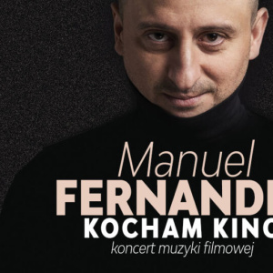 Manuel Fernandez – „Kocham Kino” – muzyka filmowa w Kielcach
