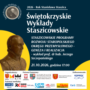 "Staszicowskie programy rozwoju Staropolskiego Okręgu Przemysłowego – geneza i realizacja" - wykład prof. dr hab. Jerzego Szczepańskiego w Kielcach