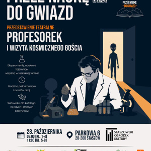 "Profesorek i wizyta kosmicznego gościa" - bezpłatny spektakl edukacyjny w Staszowie