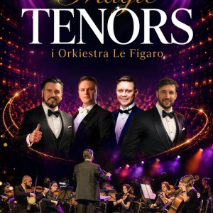 Magic Tenors i Orkiestra Le Figaro w Końskich