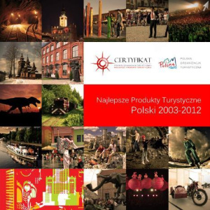 Najlepsze Produkty Turystyczne Polski 2003-2012