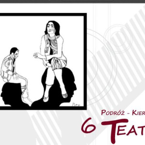 "Podróż Kierunek Teatr"