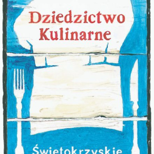 Już jutro finał konkursu  Nasze Kulinarne Dziedzictwo – Smaki Regionów