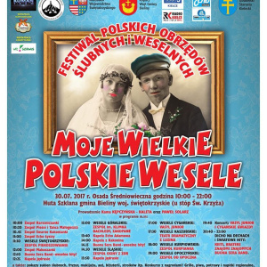 I Ogólnopolski Festiwal Obrzędów Ślubnych i Weselnych „Moje wielkie polskie wesele”.