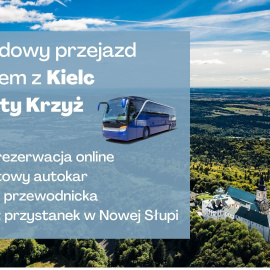 Autokar turystyczny z Kielc na Święty Krzyż - 4 edycja