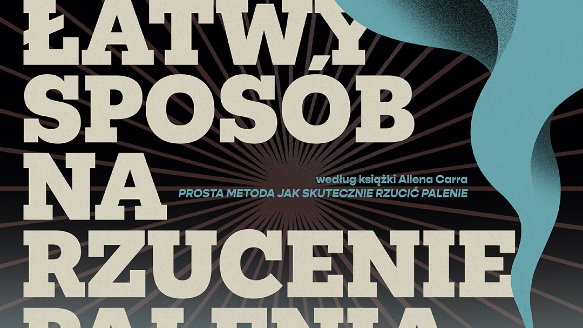 Spektakl "Łatwy sposób na rzucenie palenia" w Kielcach