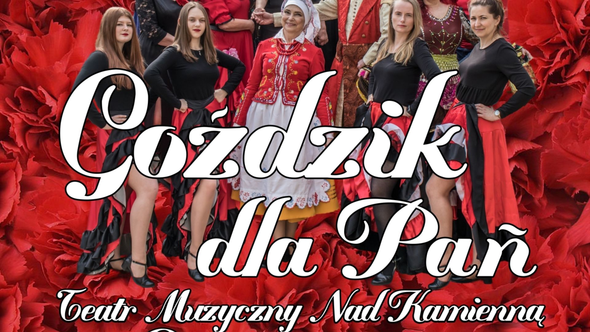 Goździk dla Pań - Starachowianie Teatr Muzyczny nad Kamienną