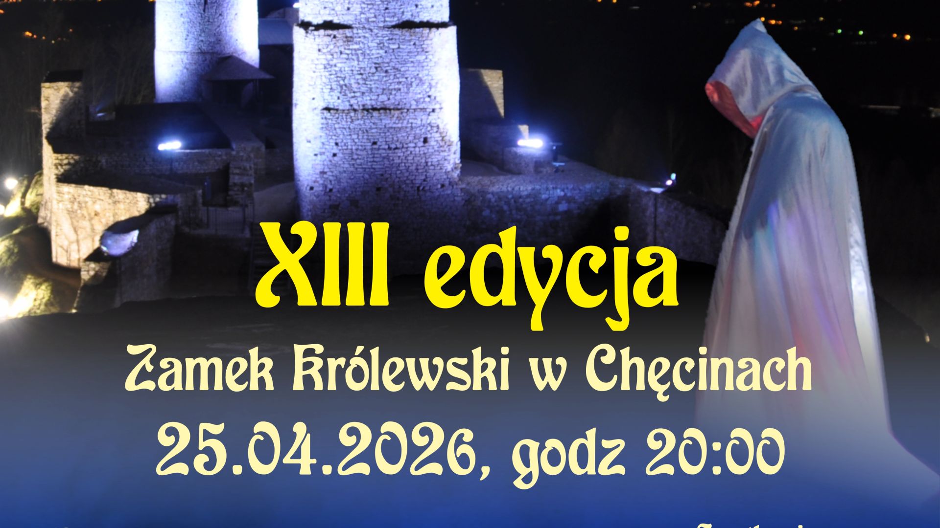 XIII edycja nocnego zwiedzania Zamku Królewskiego w Chęcinach