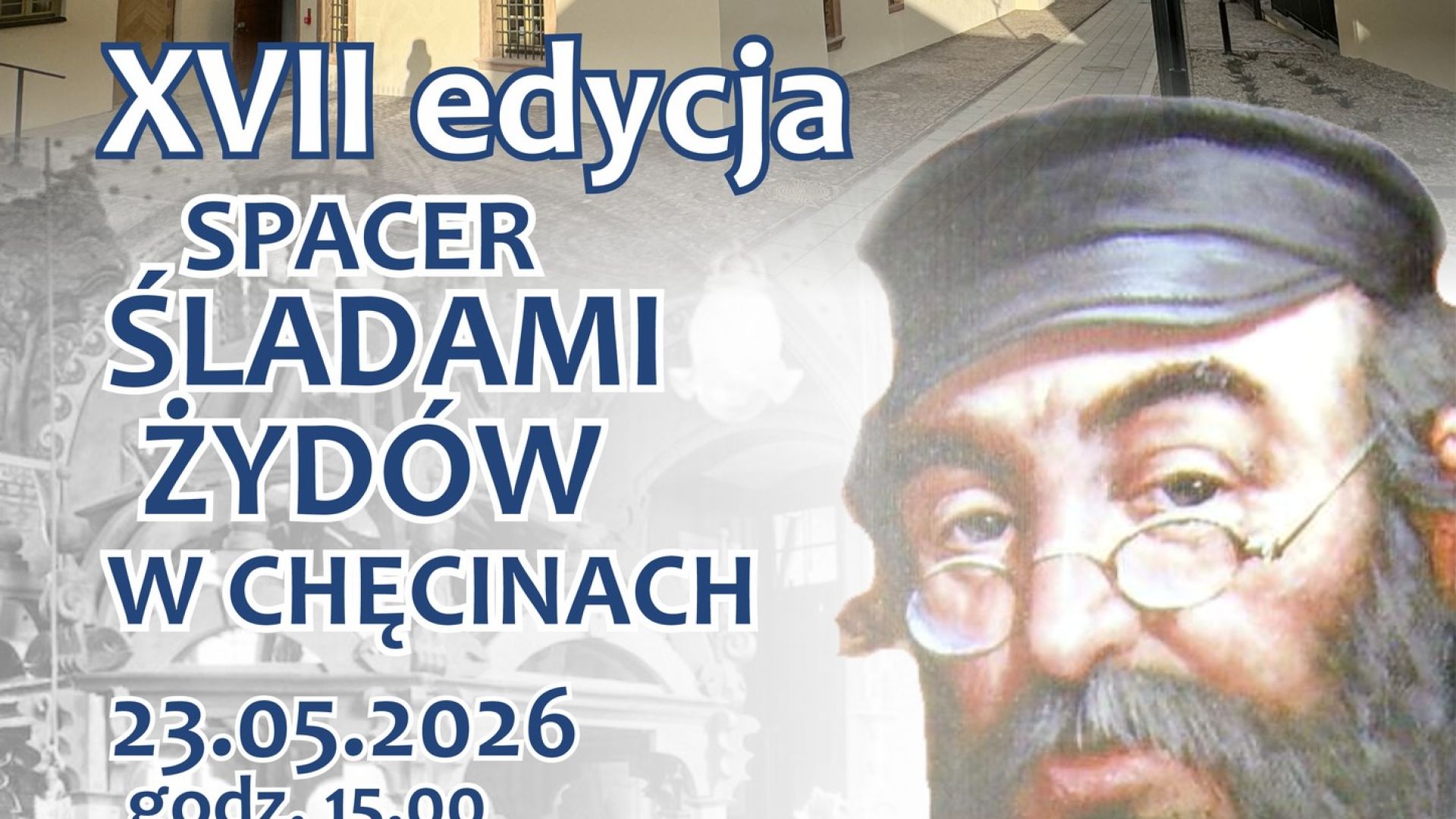 XVII Edycja Spaceru Śladami Żydów w Chęcinach