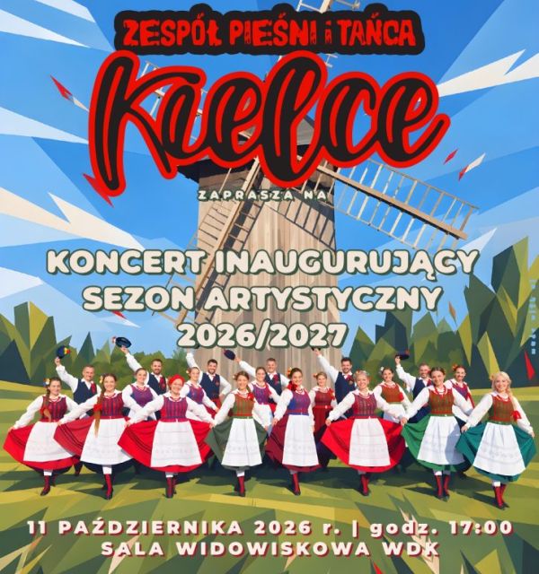 Koncert Zespołu Pieśni i Tańca "Kielce" inaugurujący sezon artystyczny 2026/2027 w Kielcach