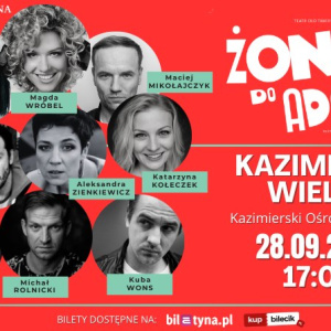 Spektakl "Żona do adopcji" w Kazimierzy Wielkiej