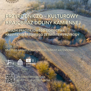 III Konferencja „Pacjent Przyroda. Przyrodniczo-kulturowy krajobraz doliny Kamiennej. Związki pradziejowego górnictwa krzemienia pasiastego ze światem przyrody”