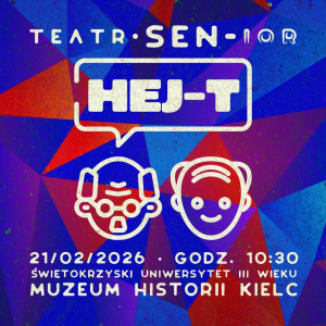 Spektakl "HEJ-T" Teatru Sen-ior w Muzeum Historii Kielc