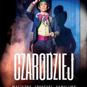Magiczny spektakl familijny "Czarodziej" w Kielcach